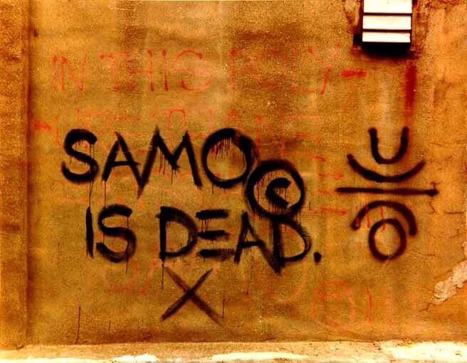 SAMO© IS DEAD