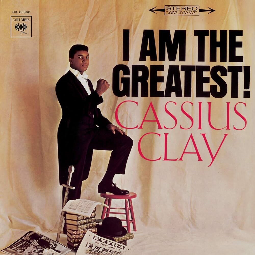 Cassius Clay, I Am the Greatest!